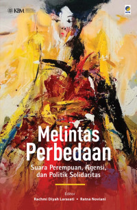 Melintas Perbedaan: Suara Perempuan, Agensi, dan Politik Solidaritas