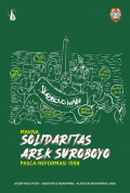 Makna Solidaritas Arek Suroboyo Pasca-Reformasi 1998