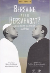 Bersaing Atau Bersahabat? Dakwah Islam-Misi Kristen di Afrika