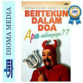 Bertekun Dalam Doa Apa Untungnya??