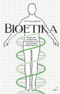 Bioetika: Mendiskusikan Pertanyaan Dasar Tentang Hidup Manusia Yang Menyangkut Berbagai Disiplin Ilmu