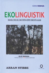 Ekolinguistik: Bahasa, Ekologi, dan Cerita-cerita yang Kita Jalan