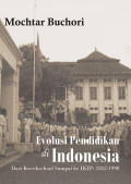 Evolusi Pendidikan di Indonesia: Dari Kweekschool Sampai Ke IKIP: 1852-1998