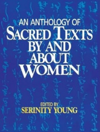 An Anthology of Sacred Texts by and About Women