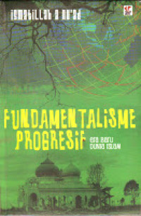 Fundamentalisme Progresif: Era Baru Dunia Islam