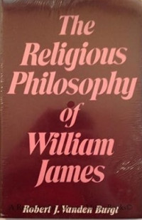 The Religious Philosophy of William James