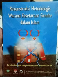 Rekonstruksi Metodologis Wacana Kesetaraan Gender Dalam Islam