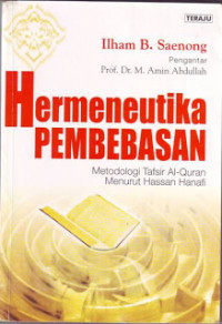 Hermeneutika Pembebasan: Metodologi Tafsir Al-Quran Menurut Hassan Hanafi