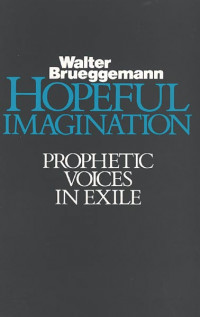 Hopeful Imagination: Prophetic Voices in Exile