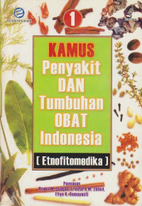 Kamus Penyakit dan Tumbuhan Obat Indonesia (Etnofitomedika)