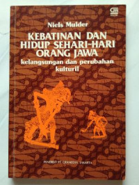 Kebatinan dan Hidup Sehari-hari Orang Jawa: Kelangsungan dan Perubahan Kulturil