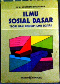 Image of Ilmu Sosial Dasar: Teori dan Konsep Ilmu Sosial