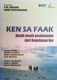 Ken Sa Faak: Benih-benih Perdamaian Dari Kepualaun Kei