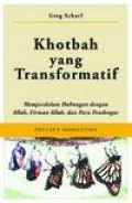 Khotbah yang Transformatif: Memperdalam Hubungan Dengan Allah, Firman Allah,  dan Para Pendengar