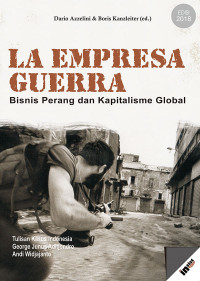 La Empresa Guerra: Bisnis Perang dan Kapitalisme Global