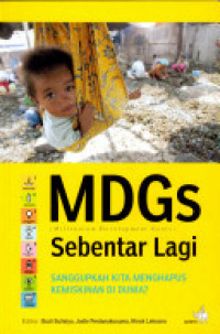 MDGs (Millennium Development Goals) Sebentar Lagi: Sanggupkah Kita Menghapus Kemiskinan Di Dunia?