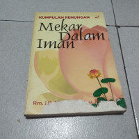 Mekar Dalam Iman: Kumpulan Renungan