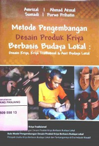 Metode Pengembangan Desain Produk Kriya Berbasis Budaya Lokal: Desain Kriya, Kriya Tradisional Dan Aset Budaya Lokal