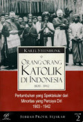 Orang-orang Katolik di Indonesia 1808 - 1942 Jilid 2: Pertumbuhan yang Spektakuler dari Minoritas yang Percaya Diri 1903 -1942