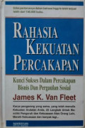 Rahasia Kekuatan Percakapan: Kunci Sukses dalam Bisnis dan Pergaulan Sosial