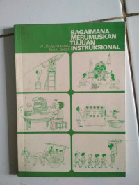 Bagaimana Merumuskan Tujuan Instruksional