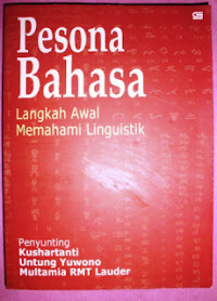 Pesona Bahasa: Langkah Awal Memahami Linguistik