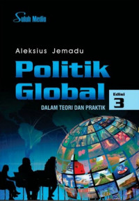 Politik Global: Dalam Teori dan Praktik