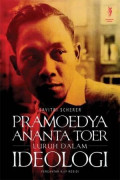 Pramoedya Ananta ToerLuruh dalam Ideologi