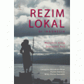 Rezim Lokal di Indonesia: Memaknai Ulang Demokrasi Kita