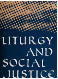 Liturgy and Social Justice