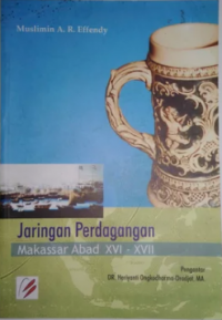 Jaringan Perdagangan  Keramik: Makasar Abad XVI - XVII