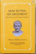 How To Win An Argument = Sebuah Panduan Klasik Tentang Seni Persuasi