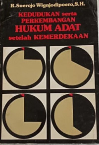 Kedudukan Serta  Perkembangan Hukum Adat Setelah Kemerdekaan