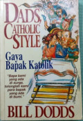 Dads, Catholic Style = Gaya Bapak Katolik. 