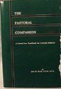 The Pastoral Companion: A Canon Law Handbook for Catholic Ministry