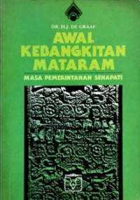 Awal Kebangkitan Mataram: Masa Pemerintahan Senapati