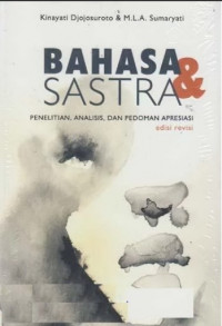 Bahasa dan Sastra: Penelitian, Analisis, dan Pedoman Apresiasi