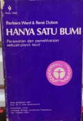 Hanya Satu Bumi: Perawatan dan Pemeliharaan Sebuah Planit Kecil