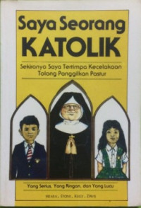 Saya Seorang Katolik: Sekiranya Saya Tertimpa Kecelakaan Tolong Panggilkan Pastur