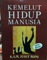 Kemelut Hidup Manusia (Kumpulan Khotbah)