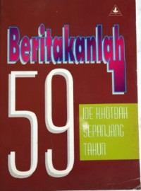 Beritakanlah: 59 Ide Khotbah Sepanjang Tahun Jilid 1