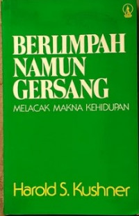 Berlimpah Namun Gersang: Melacak Makna Kehidupan