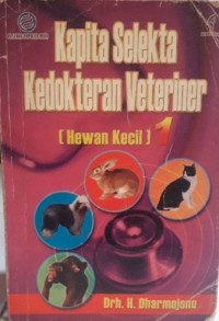 Kapita Selekta Kedokteran Veteriner (Hewan Kecil) Buku 1