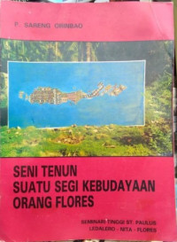 Seni Tenun Suatu Segi Kebudayaan Orang Flores