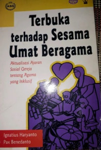 Terbuka Terhadap Sesama Umat Beragama: Aktualisasi Ajaran Sosial Gereja Tenang Agama yang Inklusif