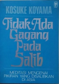 Tidak Ada Gagang Pada Salib: Meditasi Mengenai Pikiran Yang Disalibkan Di Asia