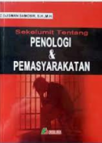 Sekelumit Tentang Penologi & Pemasyarakatan