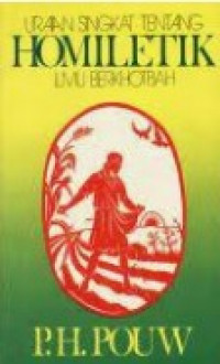 Uraian Singkat Tentang Homiletik Ilmu Berkhotbah