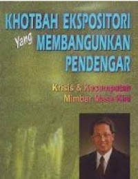 Khotbah Ekspositori Yang Membangunkan Pendengar: Krisis & Kesempatan Mimbar Masa Kini