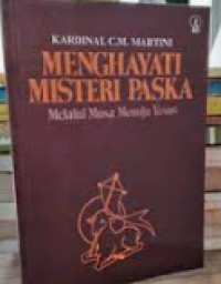 Menghayati Misteri Paskah Melalui Musa Menuju Yesus